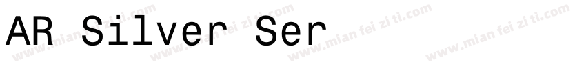 AR Silver Serif Monospace字体转换
